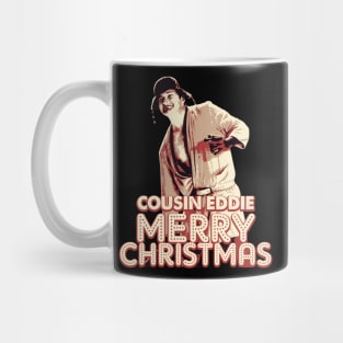 Cousin Eddie Merry Christmas Mug